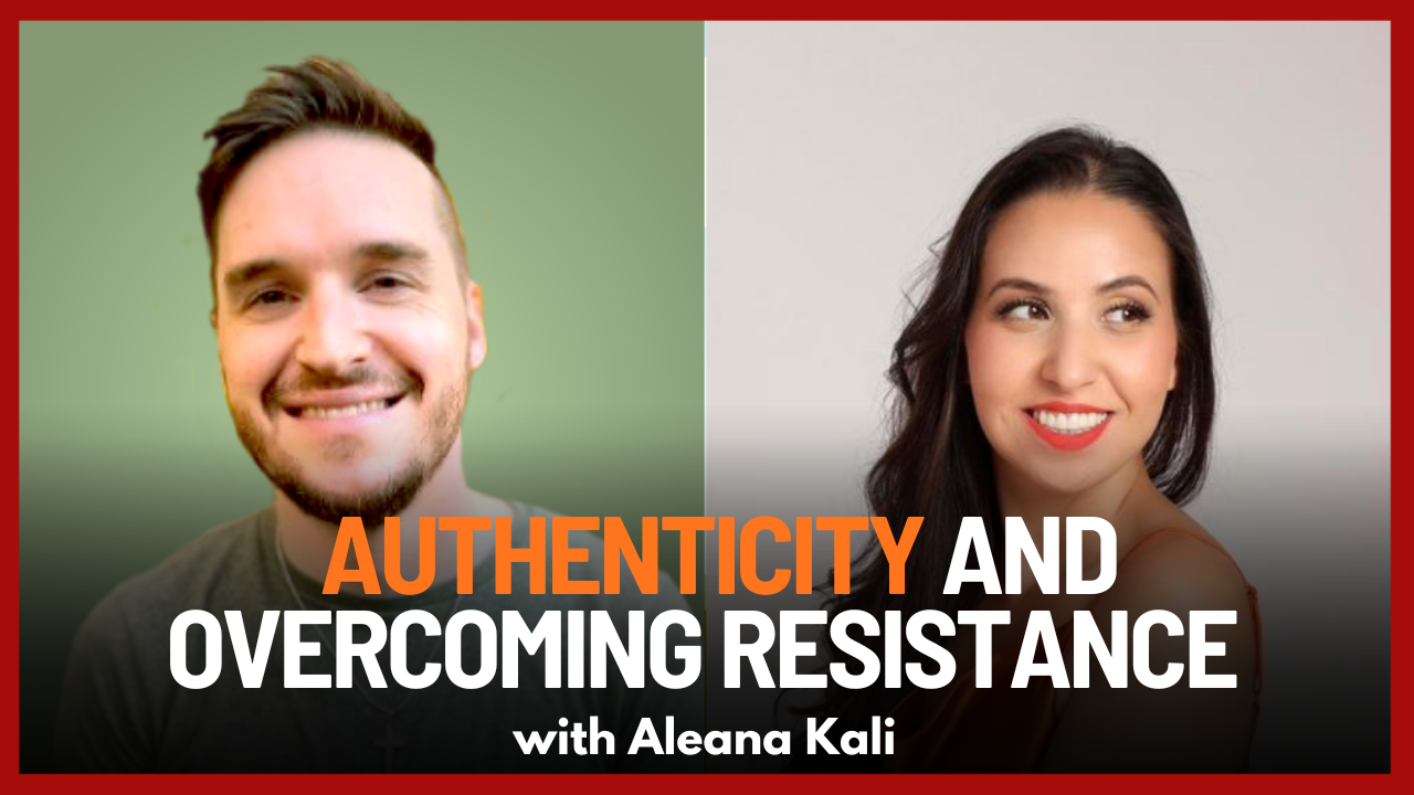 Authenticity, Overcoming Resistance, and Personal Branding Power with Aleana Kali | Ep. 72